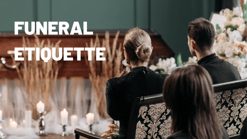 Everything you need to Know about Funeral Etiquette