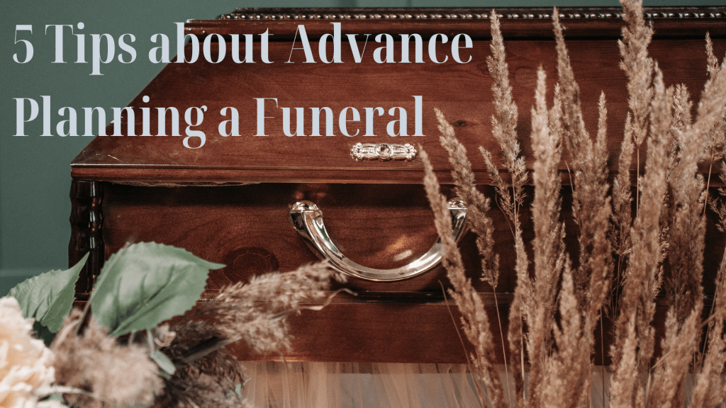 5 Tips about Advance Planning a Funeral